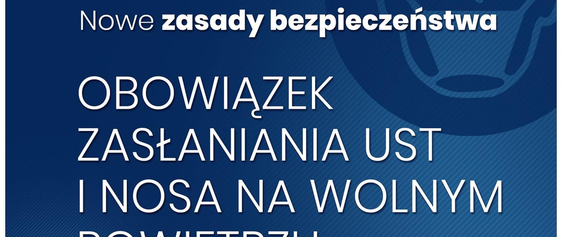 Grafika Ministerstwa Zdrowia. Granatowe tło na nim białe litery z napisem: Nowe zasady bezpieczeństwa. Obowiązek zasłaniania ust i nosa na wolnym powietrzu w strefie żółtej i czerwonej. Słowo "żółtej" wyróżnione zostało żółtym kolorem, "czerwonej" - czerwonym. 