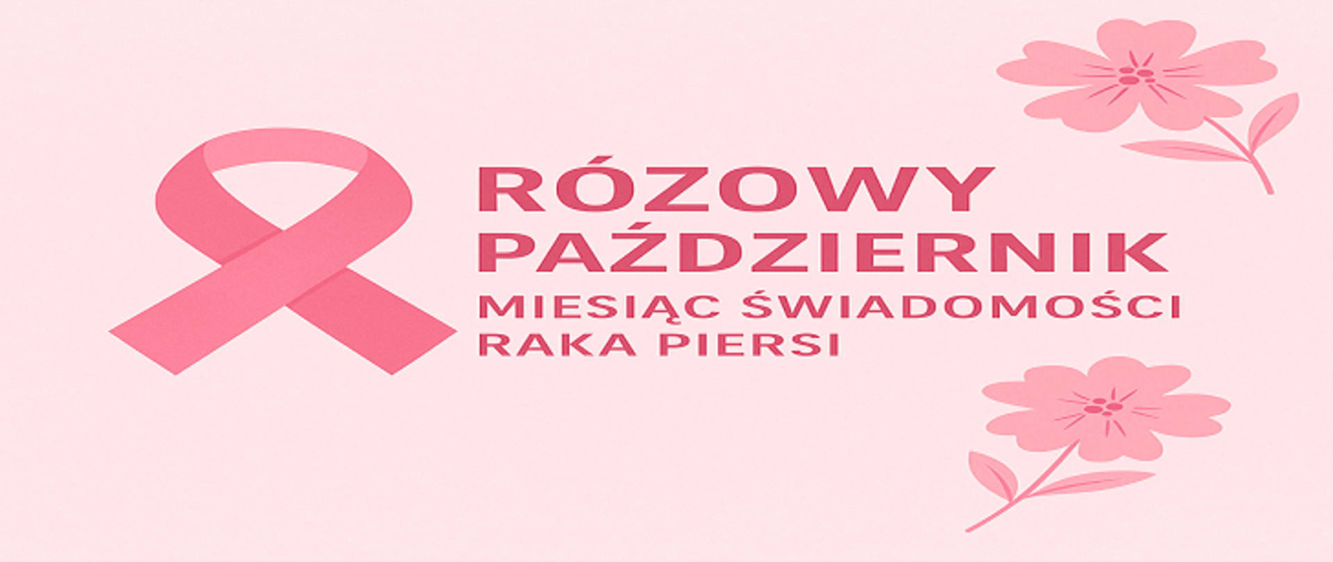 Różowa grafika z wstążką symbolizującą walkę z rakiem piersi. Obok znajduje się napis: „Różowy Październik – Miesiąc Świadomości Raka Piersi”. Tło jest jasnoróżowe, a wokół tekstu widoczne są różowe kwiaty.