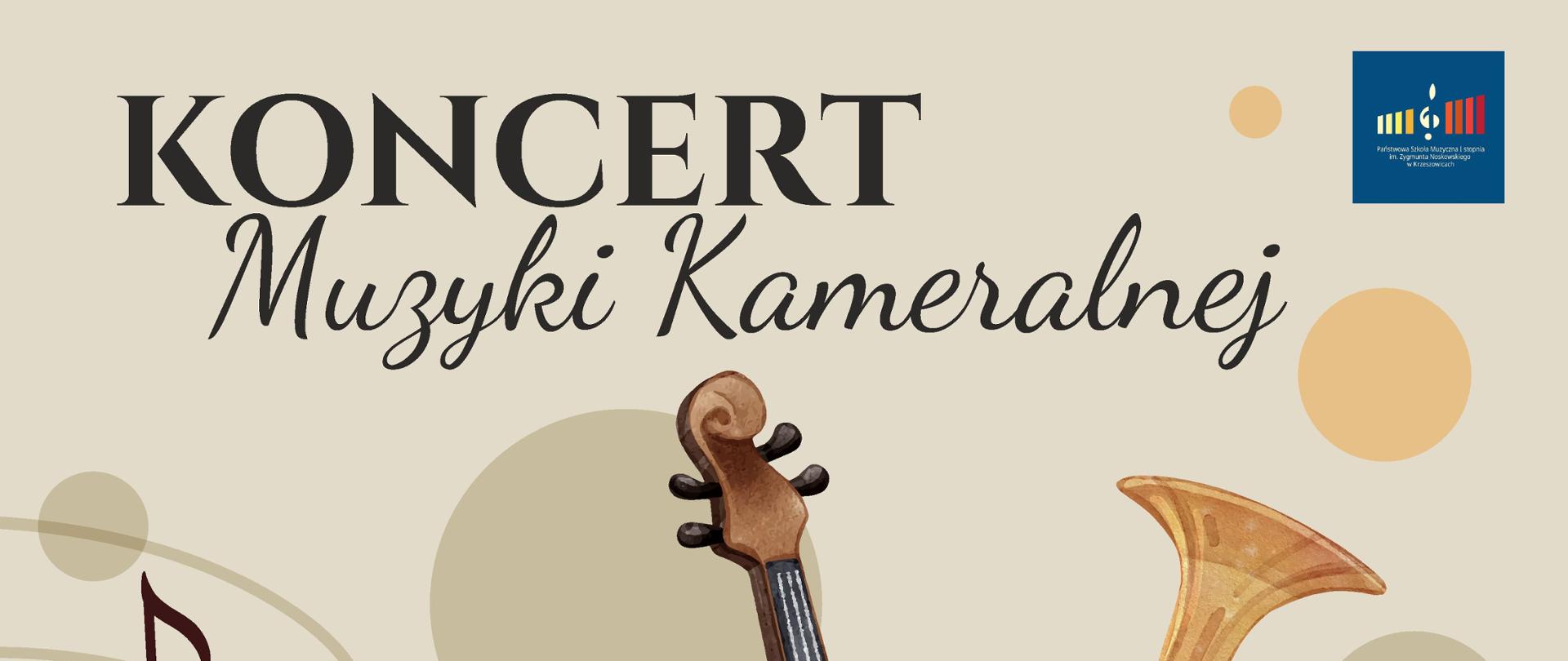 Plakat na beżowym tle, na górze po prawej, logo PSM I st. w Krzeszowicach a na górze pośrodku tekst Koncert Muzyki Kameralnej, na środku plakatu rysunki różnych instrumentów. Niżej napis 4 kwietnia 17:00 Aula PSM Krzeszowice. Wystąpią: uczniowie i orkiestra dęta PSM Krzeszowice