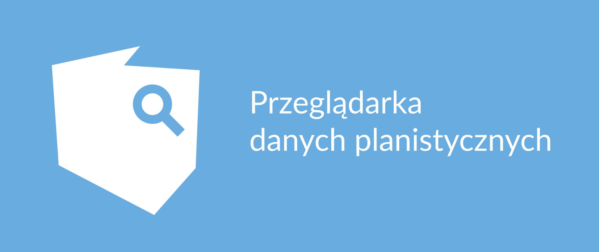 Logo Przeglądarki danych planistycznych, po lewej stronie znajduje się uproszczony kontur Polski z białym wypełnieniem i z niebieską lupą wewnątrz, po prawej stronie. Po prawej stronie grafiki znajduje się napis "Przeglądarka danych planistycznych". 