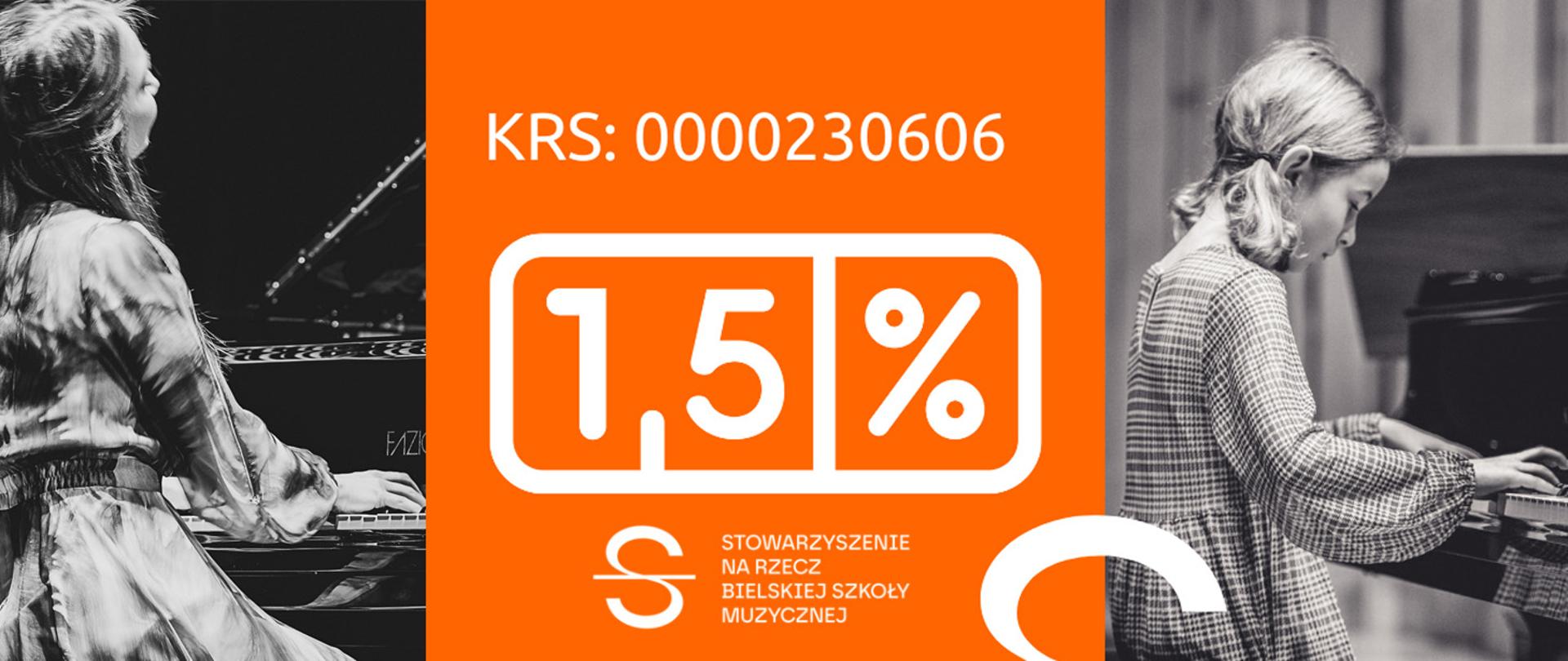 grafika na pomarańczowym tle biały napis "1,5 procent Stowarzyszenie na rzecz bielskiej szkoły muzycznej" po lewej i prawej czarno białe zdjęcie ucznia grającego na fortepianie.