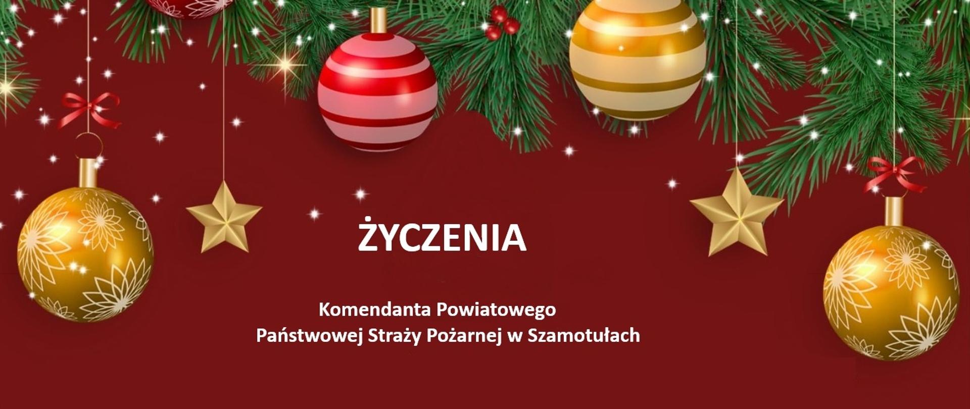 Bombki, gałązki zielone, napis Życzenia Komendanta Powiatowego PSP w Szamotułach