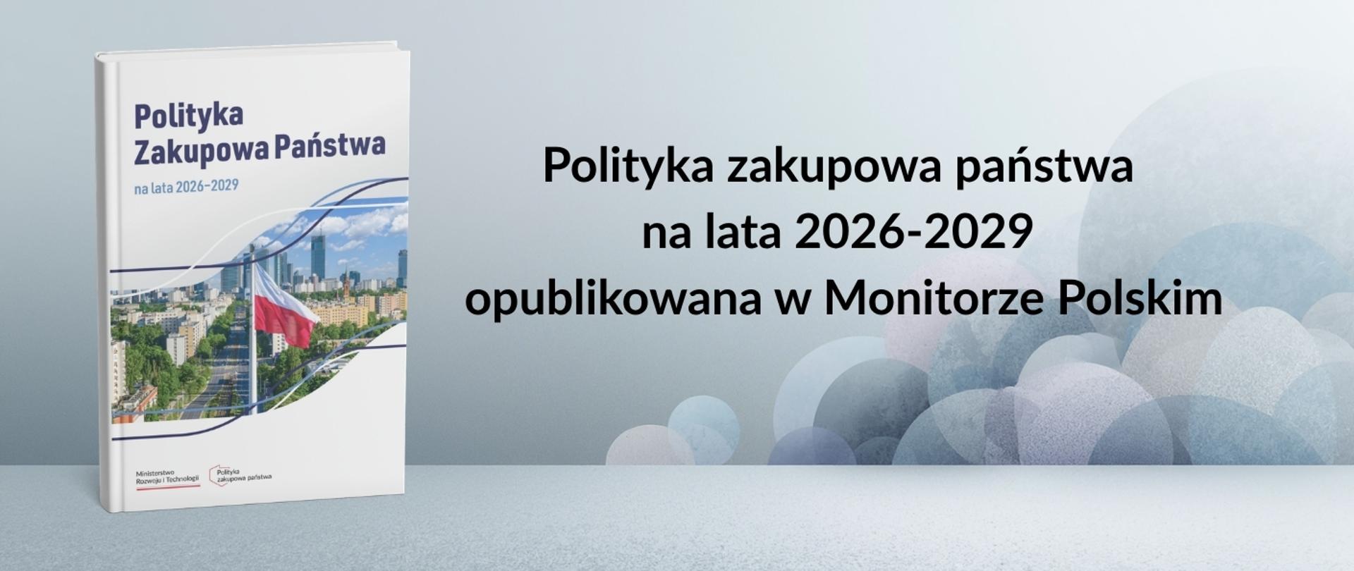 Polityka zakupowa państwa na lata 2026-2029 opublikowana w Monitorze Polskim
