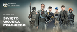 Na zdjęciu widać grupę 6 żołnierzy w mundurach. Z lewej strony u góry widniej napis Ministerstwo Obronny Narodowej oraz logo ministerstwa. Natomiast z lewej strony u dołu widnieje napis 15 sierpnia Święto Wojska Polskiego.