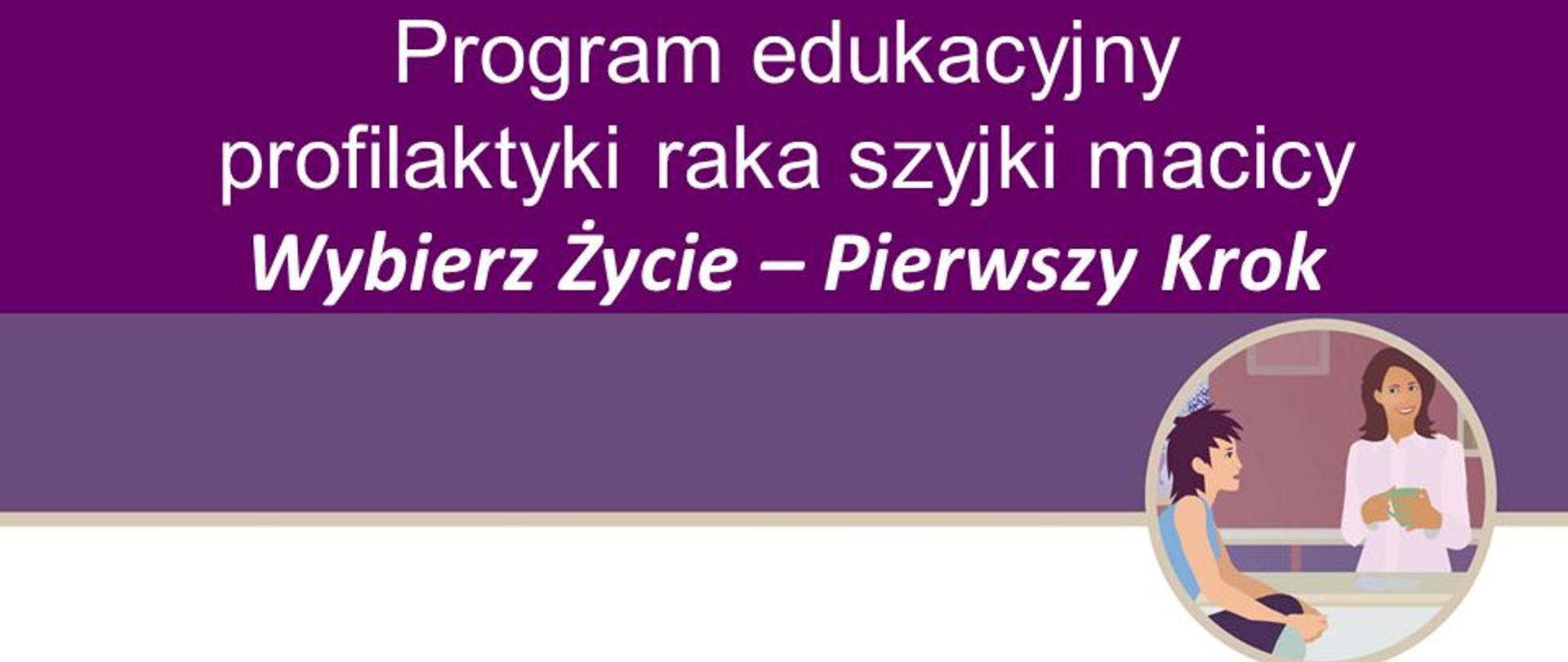 Program edukacyjny - "Wybierz Życie - Pierwszy Krok" - tytuł programu na liliowym tle