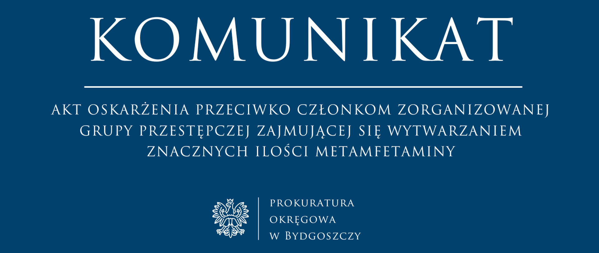 Akt oskarżenia przeciwko członkom zorganizowanej grupy przestępczej zajmującej się wytwarzaniem znacznych ilości metamfetaminy