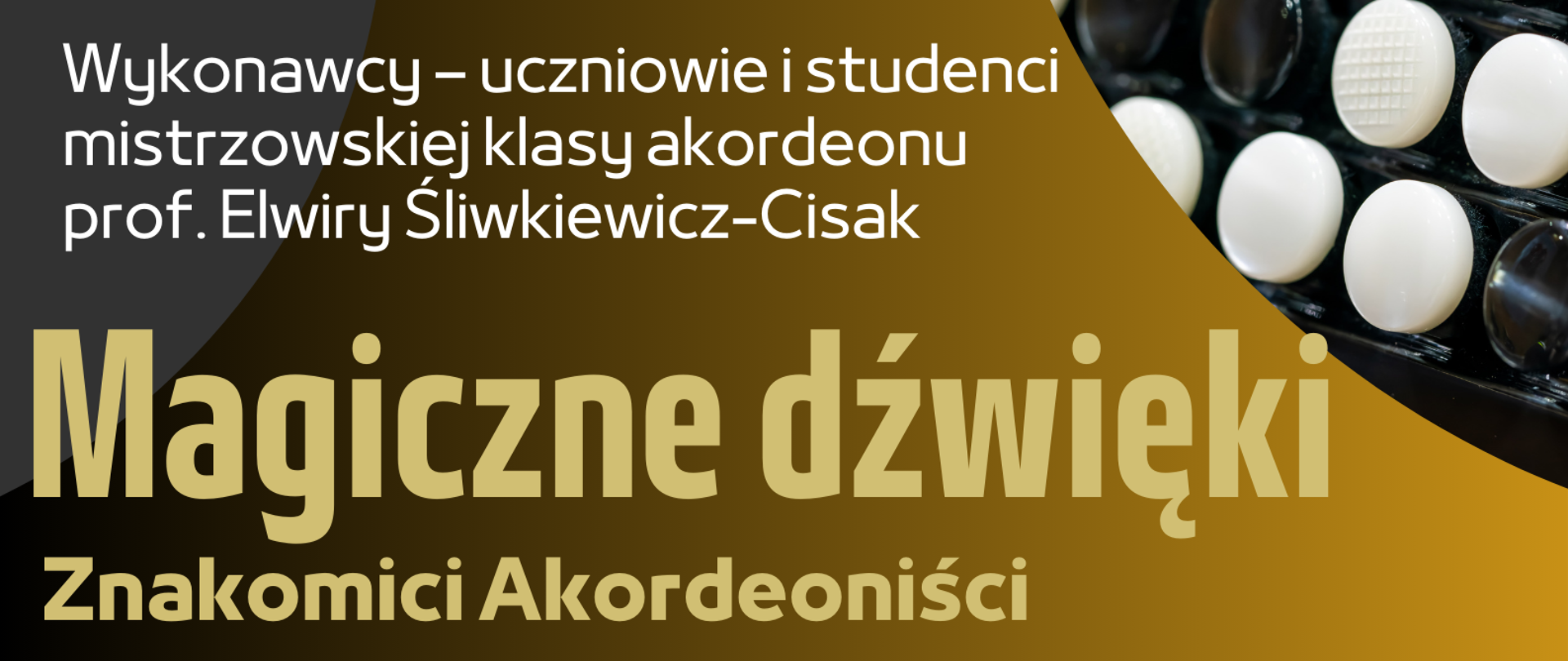 Plakat promujący koncert z okazji 80-lecia Ogólnokształcącej Szkoły Muzycznej II stopnia im. Karola Lipińskiego w Lublinie. Wykonawcy to uczniowie i studenci mistrzowskiej klasy akordeonu prof. Elwiry Śliwkiewicz-Cisak. Centralnym punktem plakatu jest hasło "Magiczne dźwięki" z podtytułem "Znakomici Akordeoniści". Data wydarzenia to 23 kwietnia 2024 roku o godzinie 18:00 w Trybunale Głównym Koronnym w Lublinie. Na dole plakatu jest informacja, że wstęp jest wolny.
Wizualnie na plakacie znajduje się zbliżenie przycisków akordeonu w tle i ręce muzyka grającego na akordeonie na pierwszym planie. Projekt graficzny zawiera loga szkoły muzycznej oraz miasta Lublin, opisanego jako miasto inspiracji.