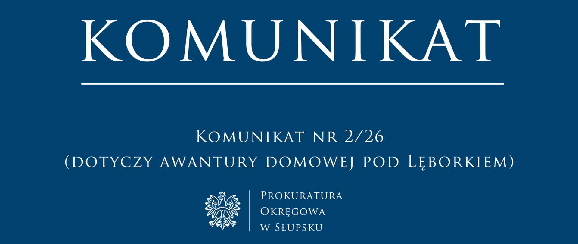Komunikat nr 2/26
(dotyczy awantury domowej pod Lęborkiem) 