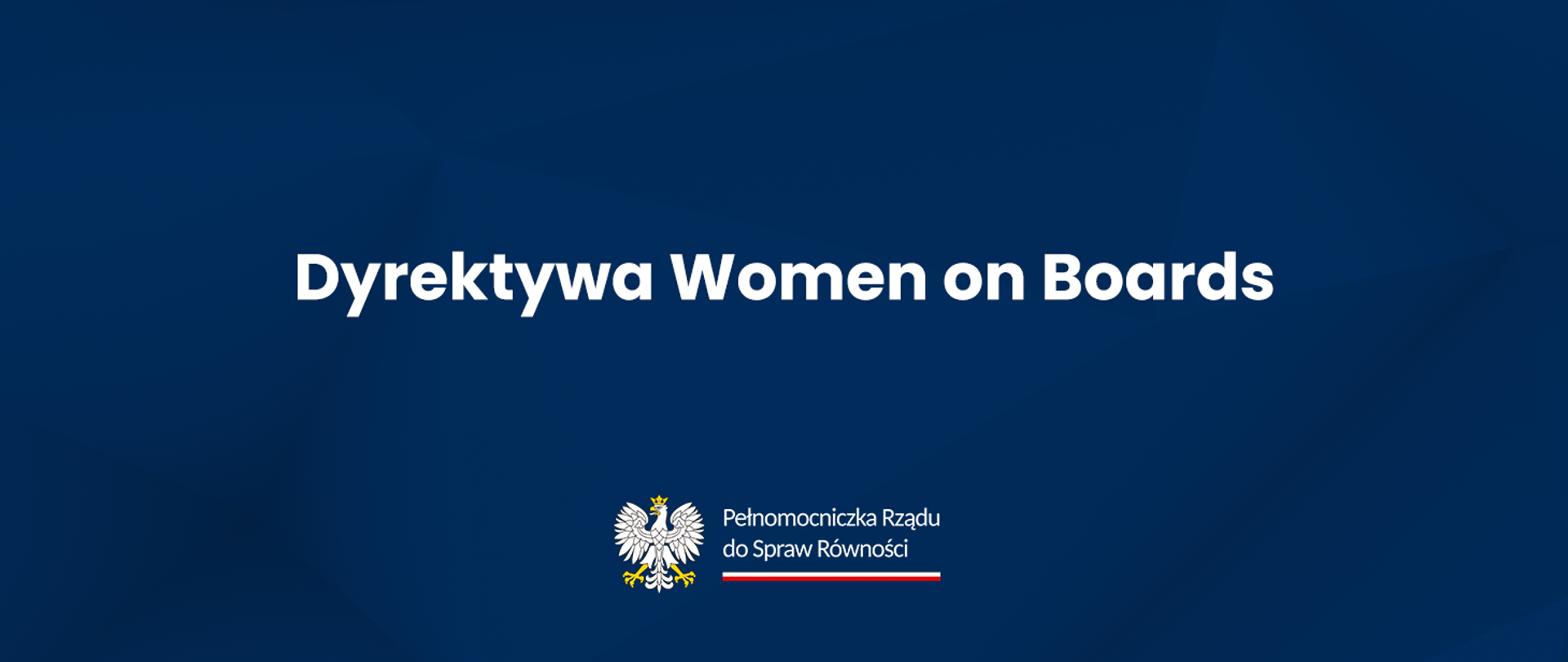 Grafika z napisem "Dyrektywa Women on Boards" oraz logotypem "Pełnomocniczka Rządu do Spraw Równości"
