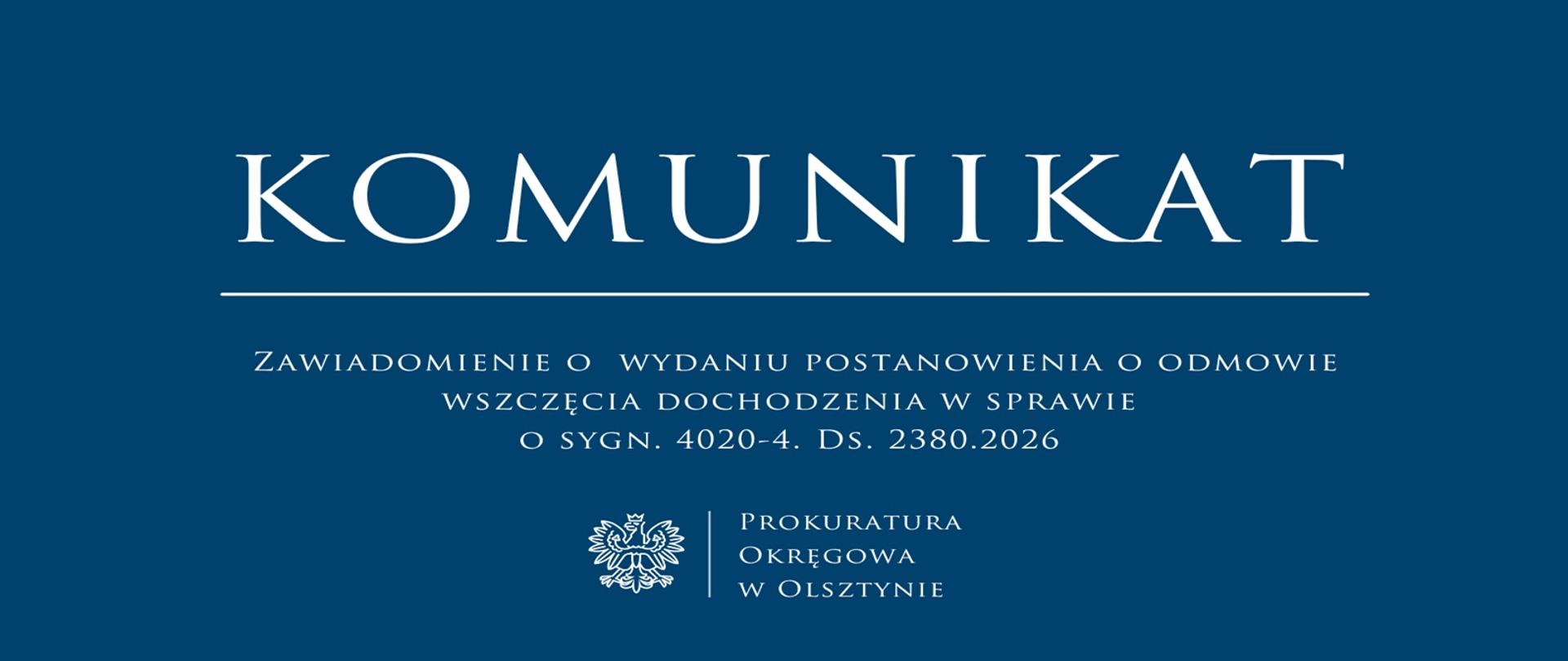 Zawiadomienie o wydaniu postanowienia o odmowie wszczęcia dochodzenia w sprawie o sygn. 4020-4. Ds. 2380.2026 