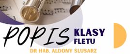 Plakat informacyjny dotyczący Popisu klasy flety dr hab. Aldony Ślusarz odbywającego się w dniu 7 kwietnia 2025 r. o godz. 16.00