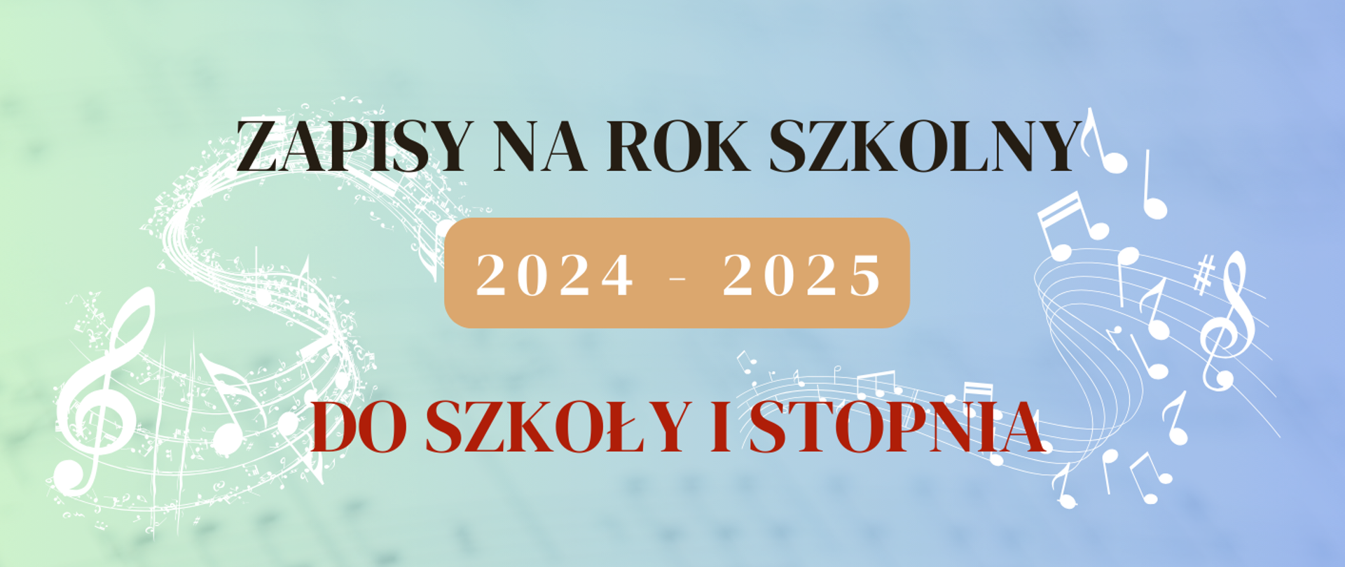 Grafika w kolorze bladoniebieskim z symbolami pięciolinii, nut, kluczy wiolinowych, w tle. U góry umieszczono nazwę szkoły z logo po lewej. Na opisanej grafice znajdują się informacje tekstowe o brzmieniu: "Zapisy na rok szkolny 2024-2025 do szkoły I stopnia." Poniżej: "Dzień Otwarty szkoły - 6 kwietnia 2024". Poniżej: "Termin składania podań - do 8 maja 2024". Poniżej: "Badanie przydatności - 13 maja 2024". Poniżej: "Oferujemy: darmową edukację na najwyższym poziomie, naukę gry na wielu instrumentach, indywidualne zajęcia, profesjonalną kadrę pedagogiczną, zajęcia grupowe - chór, orkiestra zespoły, możliwość wypożyczenia instrumentów". 