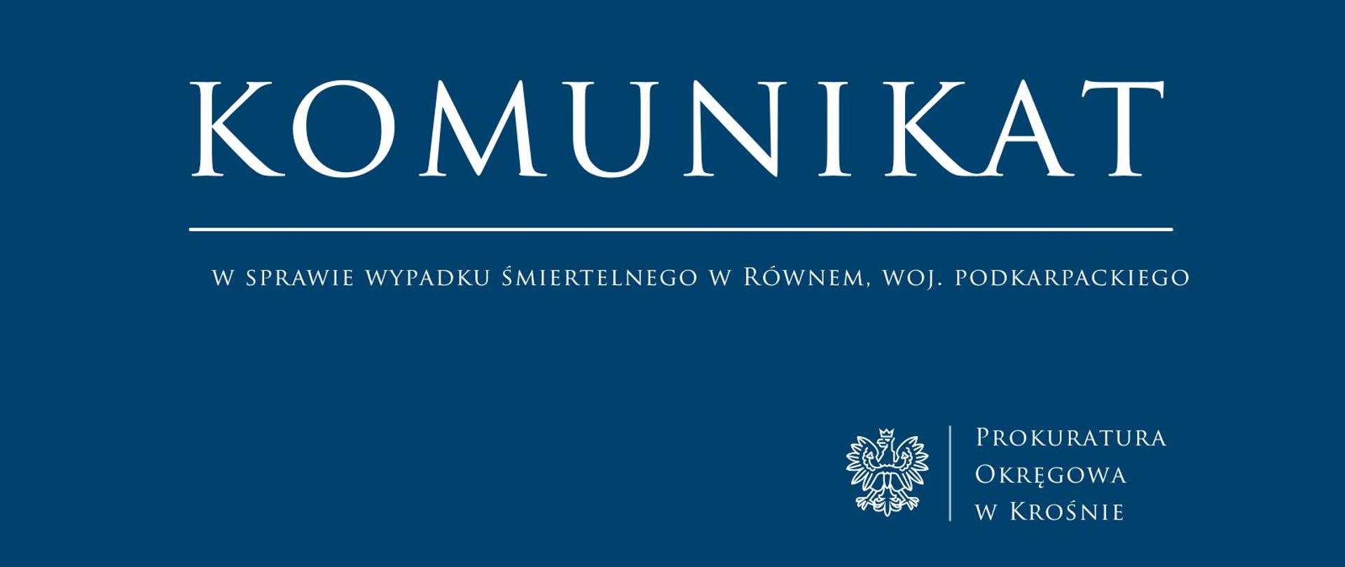 Komunikat prasowy w sprawie wypadku śmiertelnego w Równem, woj. Podkarpackiego