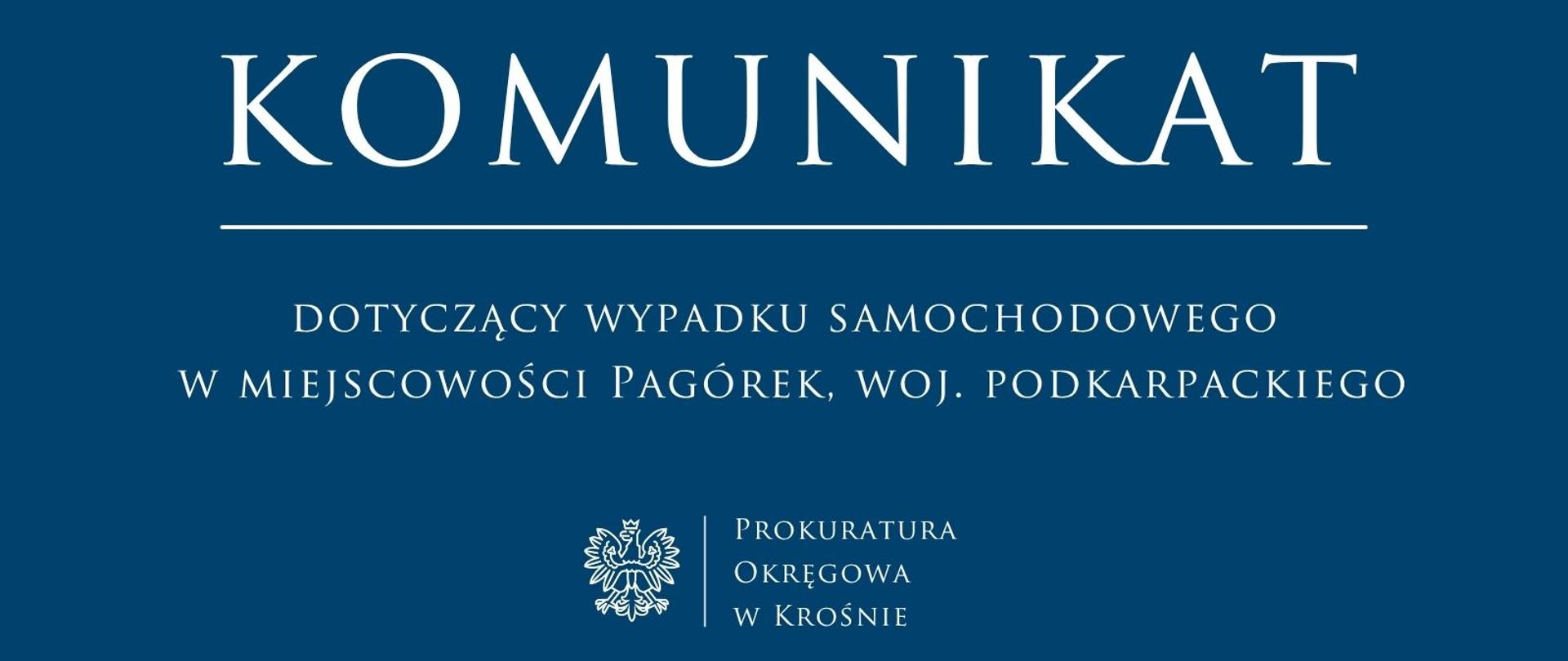Komunikat prasowy dotyczący wypadku samochodowego w miejscowości Pagórek, woj. podkarpackiego
