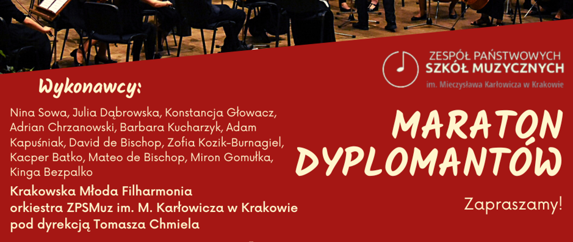 Maraton Dyplomantów, koncert solistów, Dyplomantów z orkiestrą szkolną. 12 solistów.
Trzeci koncert z cyklu poranków muzycznych kmf.