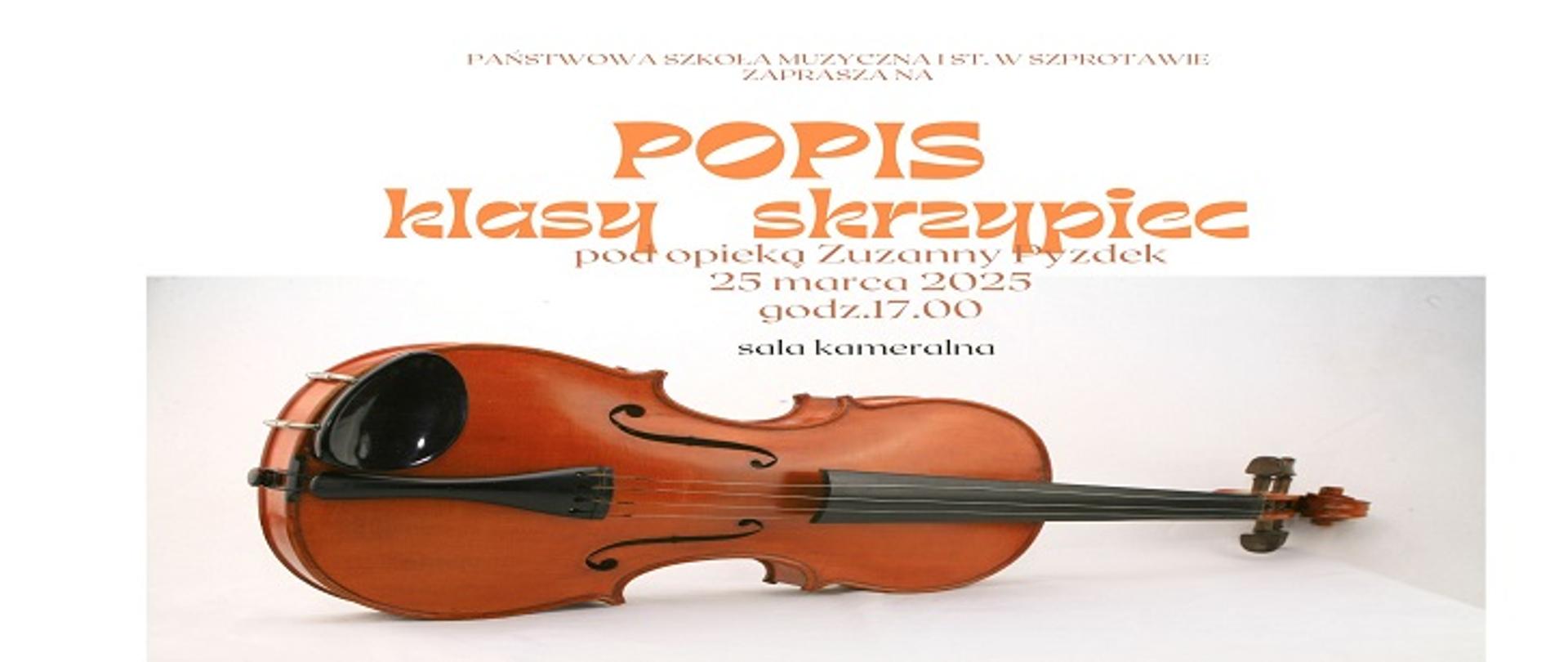 Państwowa Szkoła Muzyczna I st. w Szprotawie zaprasza na popis klasy skrzypiec pod opieką Pani Zuzanny Pyzdek, dn. 25.marca.2025, godz, 17.00, sala kameralna.