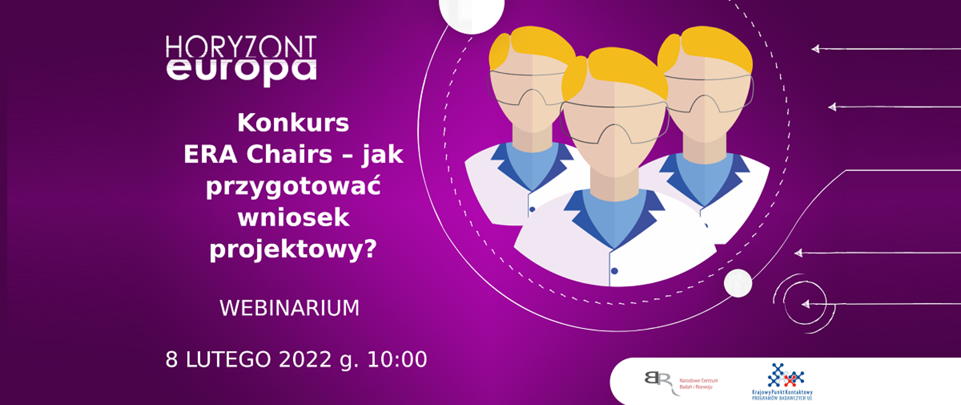 Konkurs ERA Chairs - jak przygotować wniosek projektowy? Webinarium 8 lutego 2022, g. 10:00