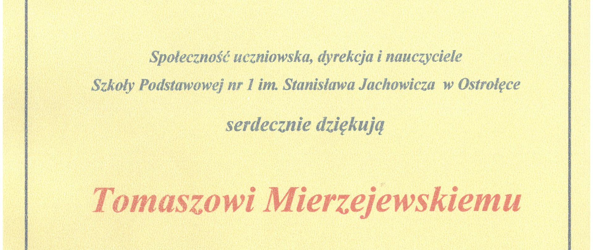 Podziękowanie Tomaszowi Mierzejewskiemu za owocne i inspirujące spotkanie z uczniami.