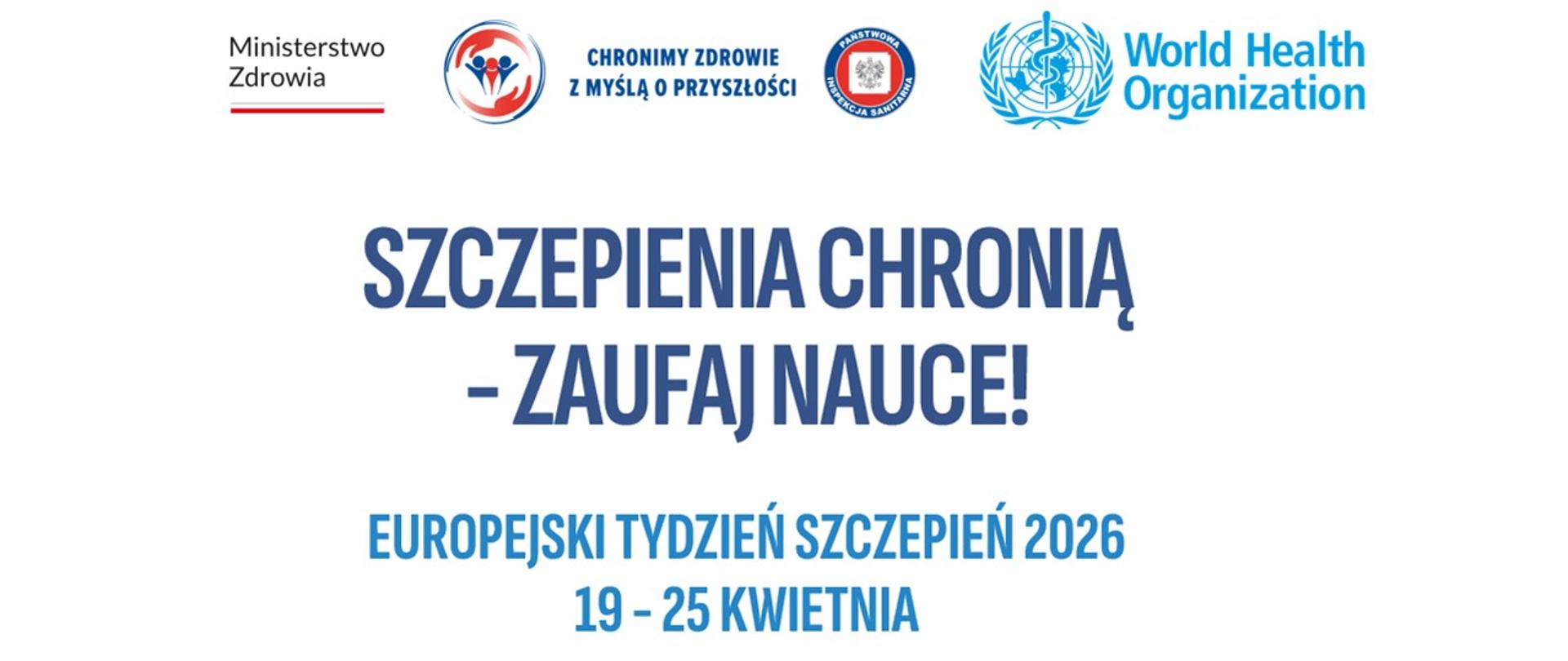 SZCZEPIENIA CHRONIĄ - ZAUFAJ NAUCE!