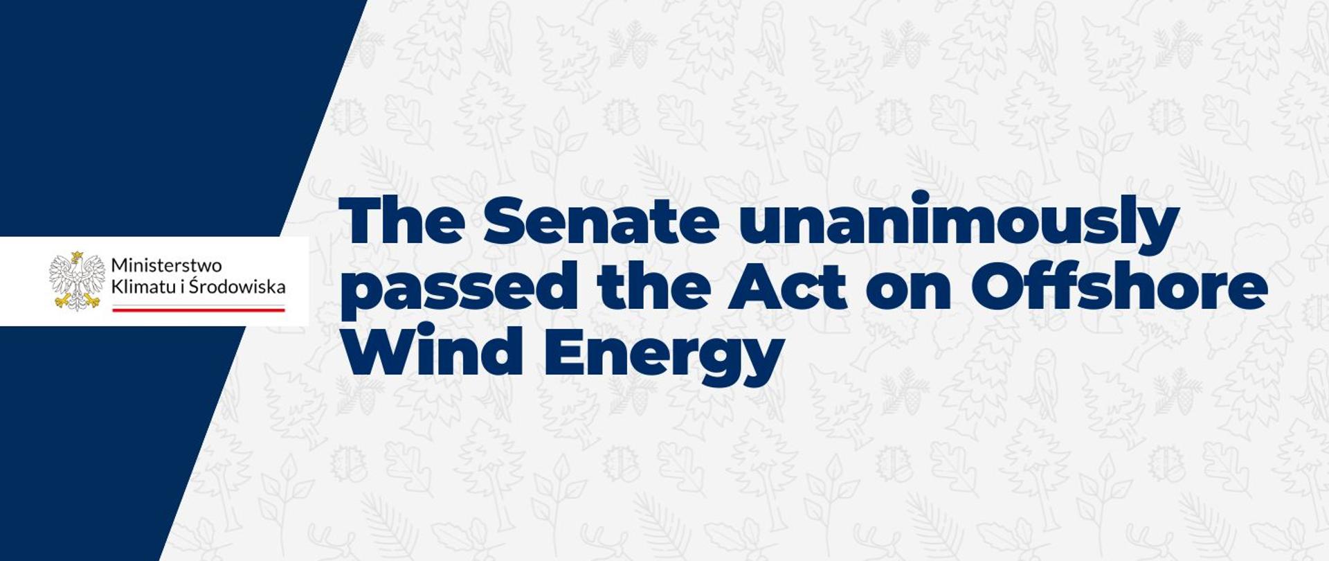 The Senate unanimously passed the Act on Offshore Wind Energy
