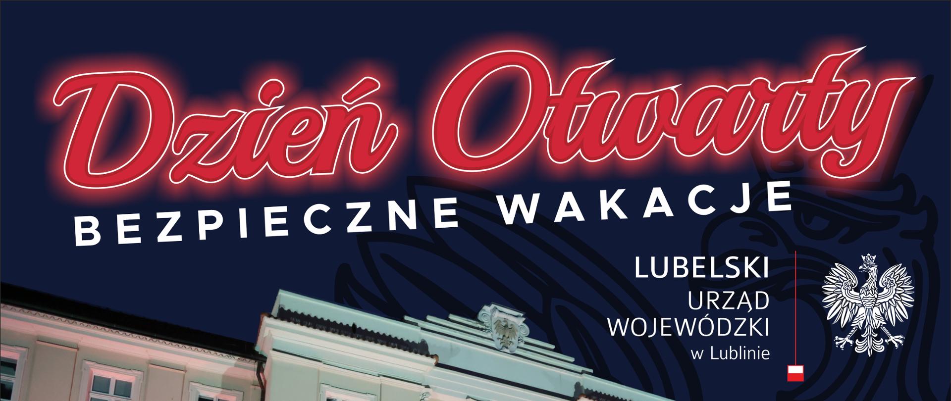 Zaproszenie na Dzień Otwarty „Bezpieczne Wakacje” i Noc Kultury w LUW – 7 czerwca 2025 r.