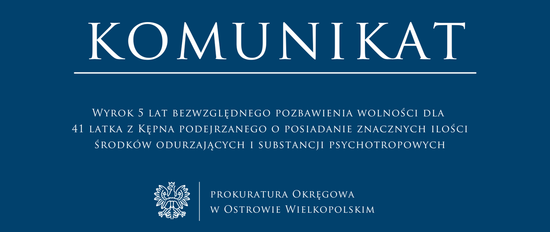 Wyrok 5 lat bezwzględnego pozbawienia wolności dla 41 latka z Kępna podejrzanego o posiadanie znacznych ilości środków odurzających i substancji psychotropowych