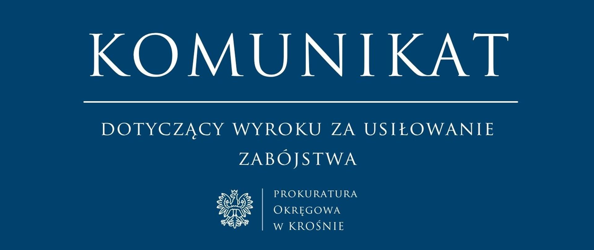 Komunikat prasowy dotyczący wyroku za usiłowanie zabójstwa

