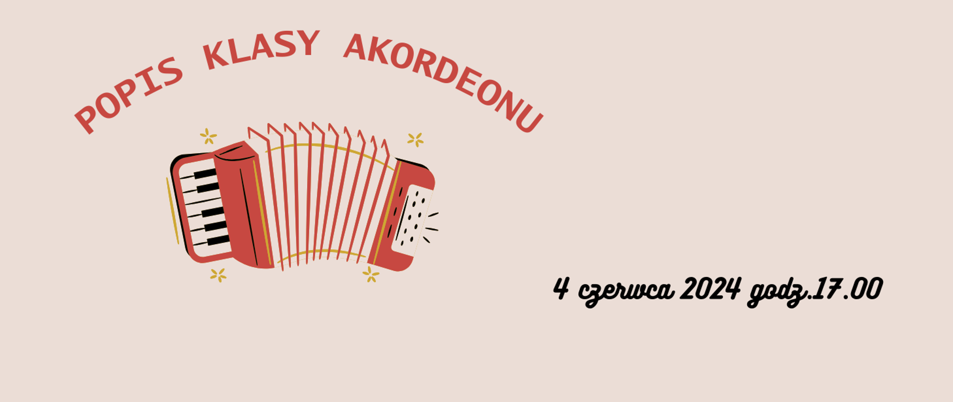 Na beżowym tle akordeon, napis-popis klasy akordeonu 4 czerwca godz.17.00