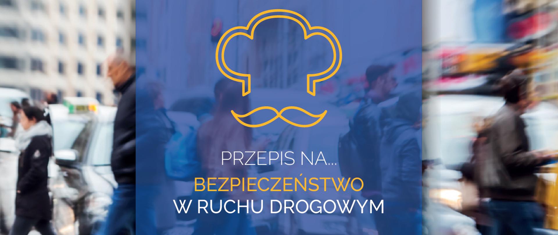 Przepis na bezpieczeństwo w ruchu drogowym