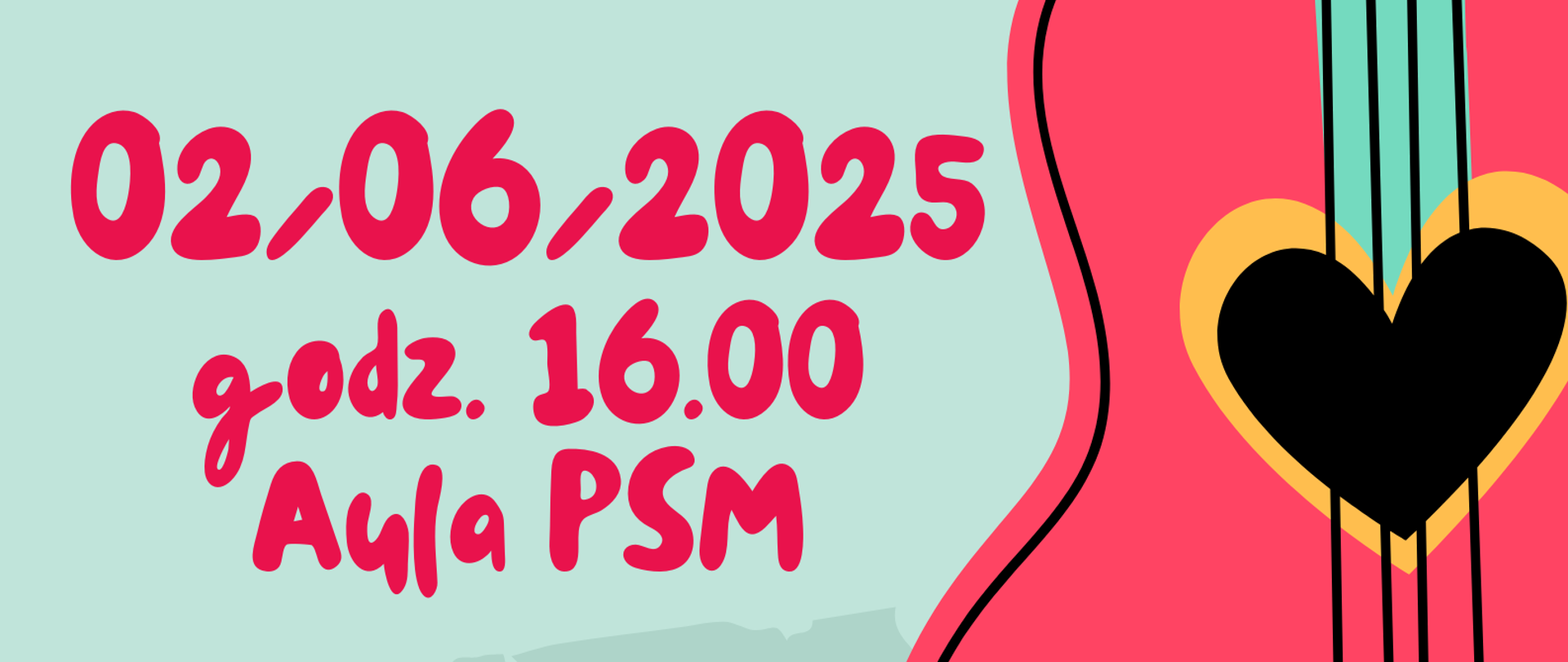 Plakat przedstawiający po prawej stronie czerwoną, rysunkową gitarę z otworem w pudle rezonansowym w kształcie serca. Po lewej stronie na limonkowym tle znajdują się napisy: "Popis klasy gitary mgr Bartłomieja Filipowicza oraz mgr Sebastiana Środy, 02.06.2025 r., godz. 16.00, aula szkoły".