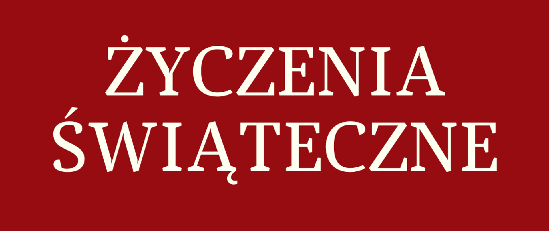 Plakat na czerwonym tle biały napis "ŻYCZENIA ŚWIĄTECZNE"; poniżej grafika przedstawiająca choinkę oraz gwiazdki