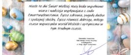 Grafika przedstawia życzenia komendanta. Na środku widoczny tekst życzeń a na obrzeżach grafiki pisanek świątecznych.Treść życzeń: Niech te dni Świąt Wielkiej Nocy będą wypełnione wiarą i nadzieją wypływającą z cudu Zmartwychwstania. Życzę zdrowia, pogody ducha i spokojnej służby. Życzę również dobrego, miłego czasu wypoczynku wśród bliskich i optymizmu w tym trudnym czasie.