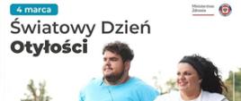 W tle zdjęcie młodej pary biegnącej po parku. Na górze grafiki napis: "4 marca – Światowy Dzień Otyłości". W prawym górnym rogu umieszczono logo Ministerstwa Zdrowia.