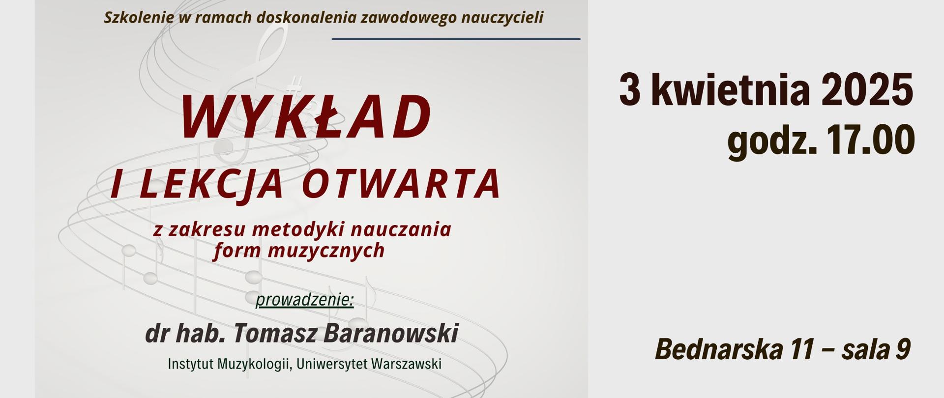 Baner - Wykład i warsztaty - dr hab. Tomasz Baranowski, Instytut Muzykologii Uniwersytetu Warszawskiego.
3.04.2025, godz. 17.00, sala 9 w budynku szkoły przy ul. Bednarskiej 11