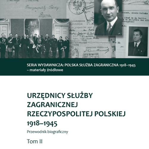 Urzędnicy służby zagranicznej Rzeczypospolitej Polskiej 1918-1945. Przewodnik biograficzny, tom 2, Warszawa 2022