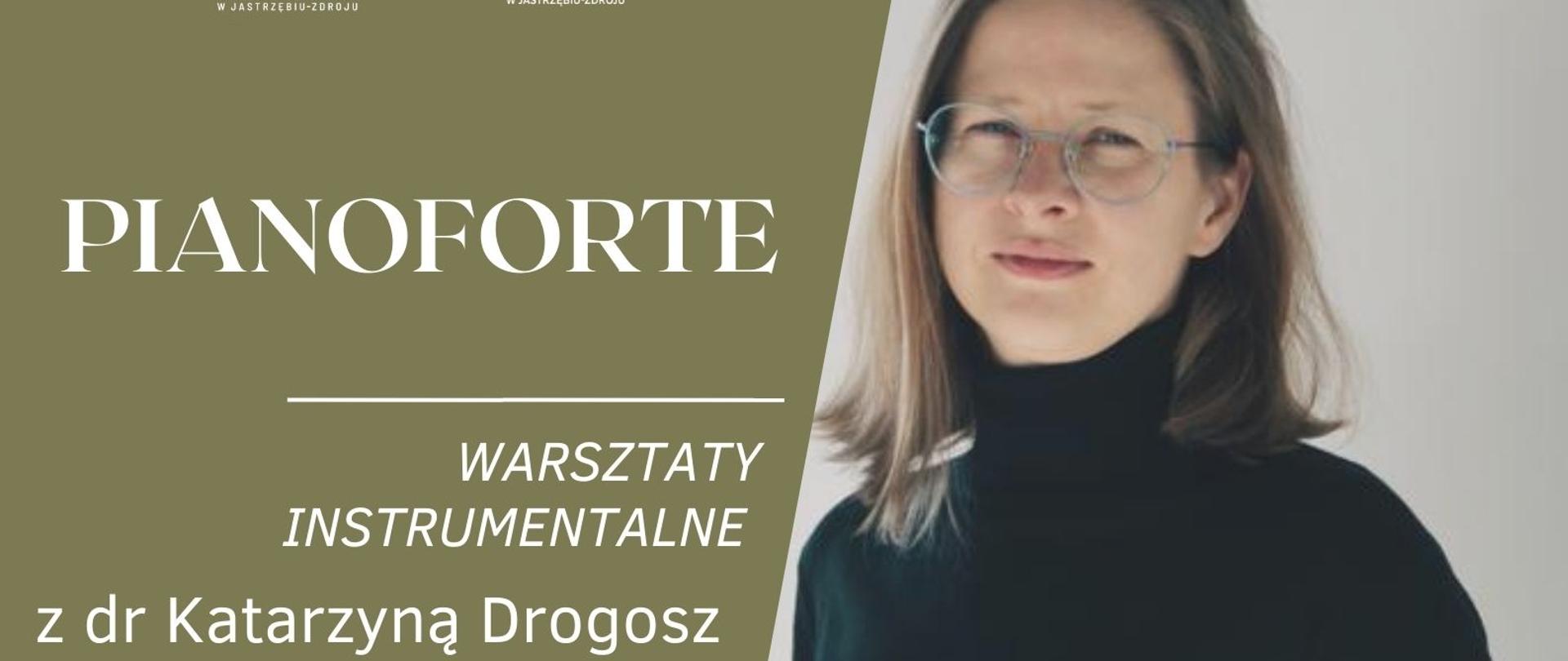 Plakat informacyjny o warsztatach z Katarzyną Drogosz, w dniu 28.03.2023 o godz. 14.00,
Na plakacie artystka i fortepian