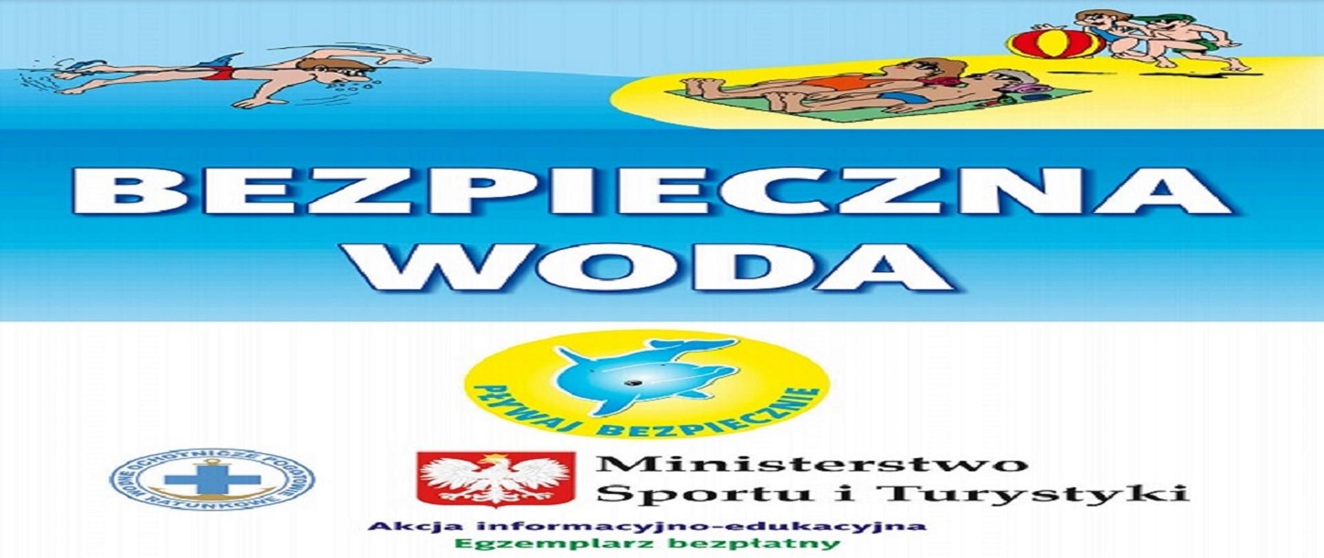 Ilustracja promuje bezpieczny wypoczynek nad wodą. Akcja wspierana przez Ministerstwo Sportu i Turystyki i WOPR. Przedstawione są dzieci bawiące się na plaży, wypoczywających rodziców na kocu i pływającą osobę. Pośrodku napis "Bezpieczna woda" poniżej "Pływaj bezpiecznie". 