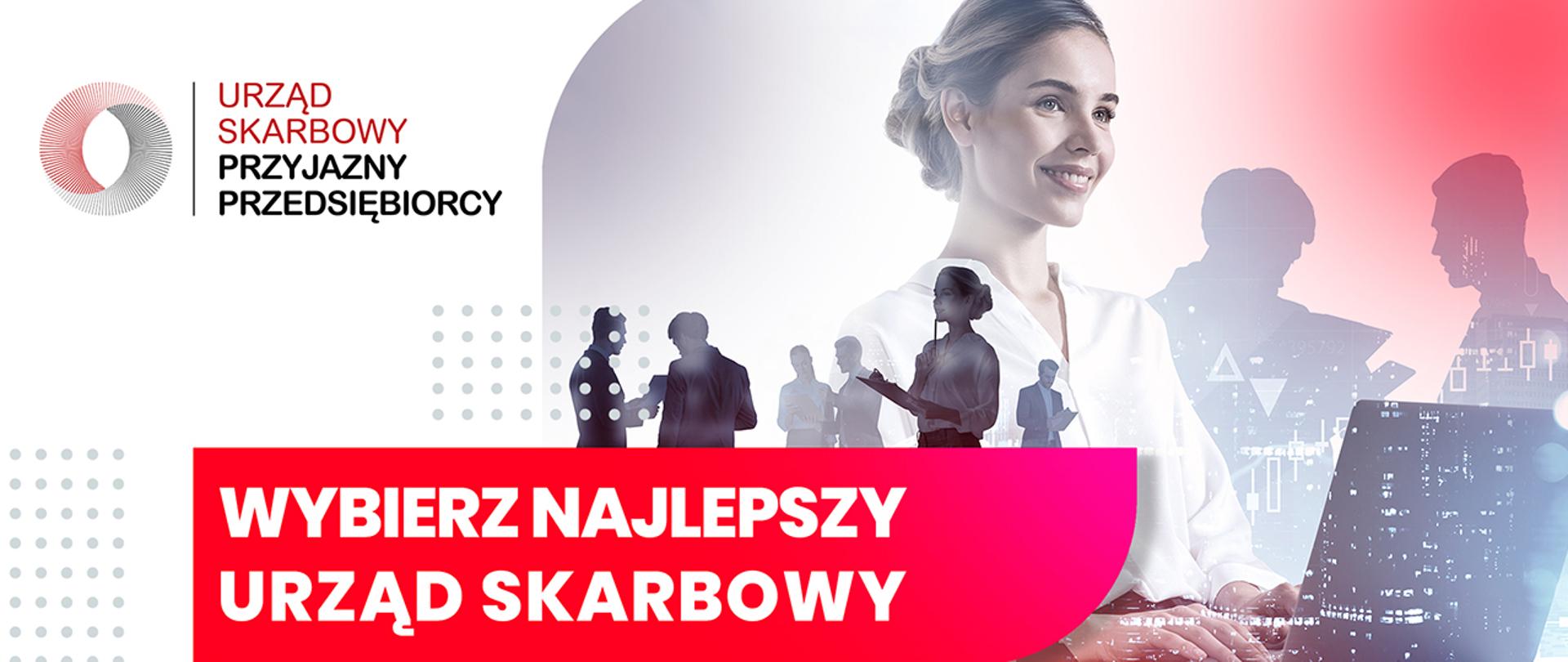 Grafika promocyjna konkursu „Urząd Skarbowy Przyjazny Przedsiębiorcy” z hasłem „Wybierz najlepszy urząd skarbowy”.
