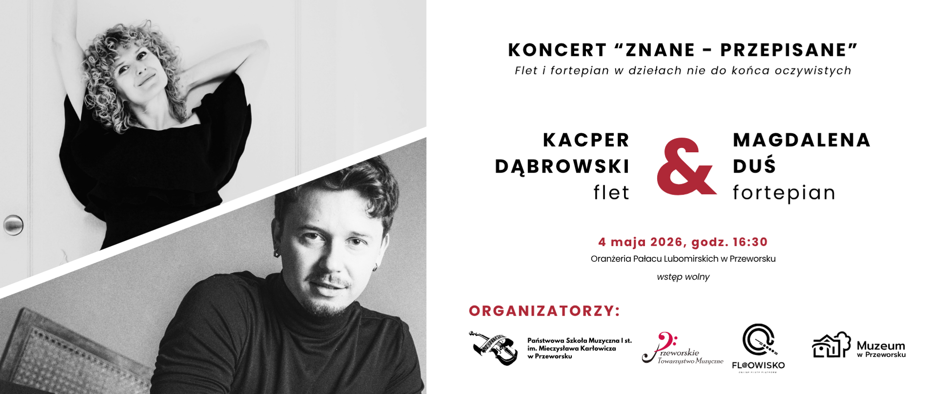 Plakat koncertu „Znane – Przepisane”. Wystąpią: Kacper Dąbrowski (flet) oraz Magdalena Duś (fortepian). Data: 4 maja 2026 r., godz. 16:30. Miejsce: Oranżeria Pałacu Lubomirskich w Przeworsku. Wstęp wolny. Na grafice znajdują się czarno-białe portrety artystów oraz logotypy organizatorów: PSM w Przeworsku, Przeworskie Towarzystwo Muzyczne, Flautowisko i Muzeum w Przeworsku.