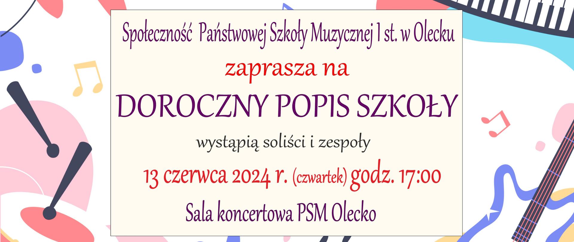 Grafika z tłem w pastelowych odcieniach oraz z instrumentami w pastelowych odcieniach. Na środku tekst Społeczność Państwowej Szkoły Muzycznej I st. w Olecku zaprasza na doroczny popis szkoły wystąpią soliści i zespoły 13 czerwca 2024 r. czwartek godz. 17.00 sala koncertowa PSM Olecko