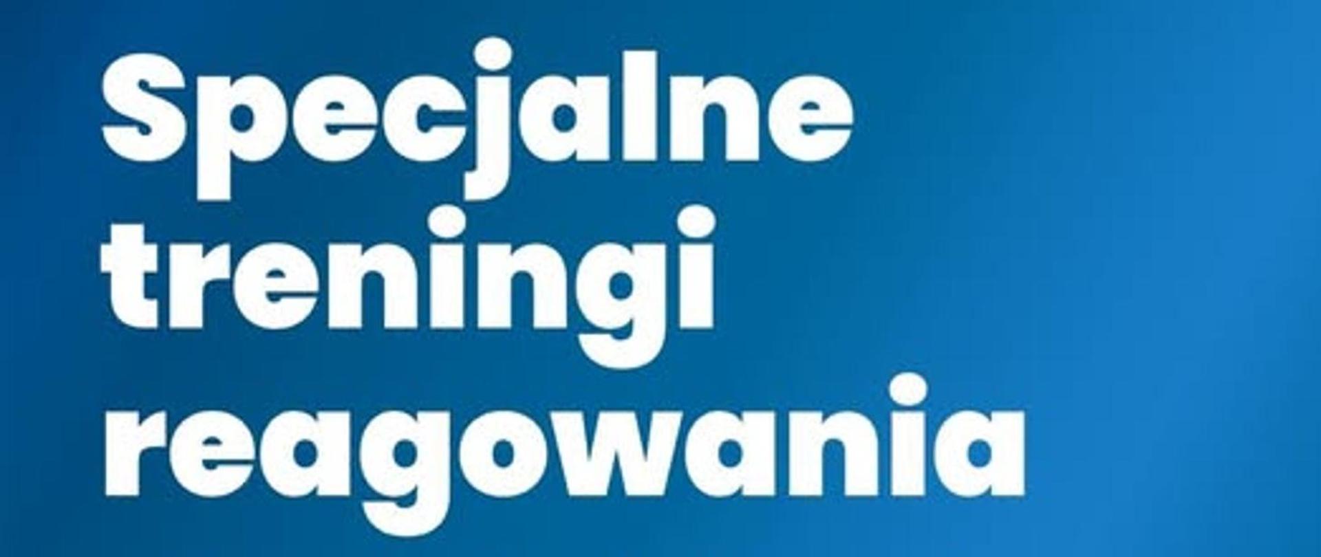 Specjalne treningi reagowania
