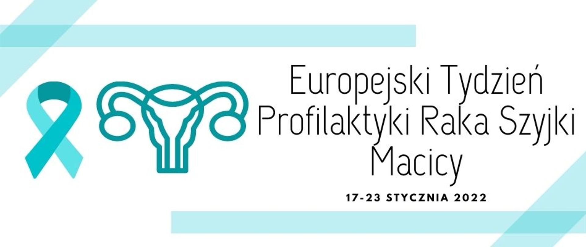 Europejski Tydzień Profilaktyki Raka Szyjki Macicy 17-23 stycznia 2022 r. 