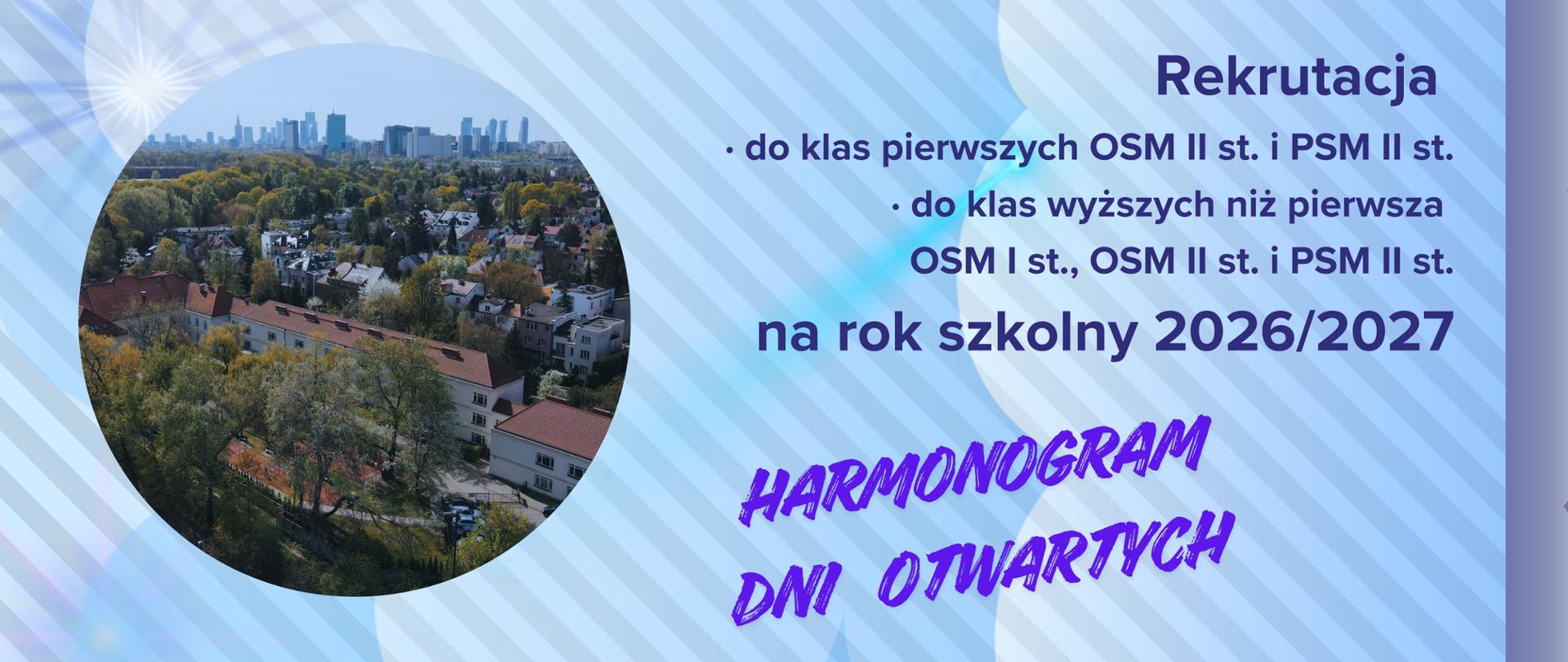 Baner na rekrutację z dodatkowym anonsem o harmonogramie dni otwartych. na błękitnym tle, obrazek z panoramą szkoły z lotu ptaka w okręgu. 
