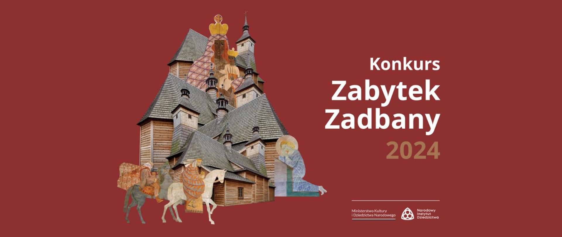 Nabór do konkursu „Zabytek Zadbany” 2024