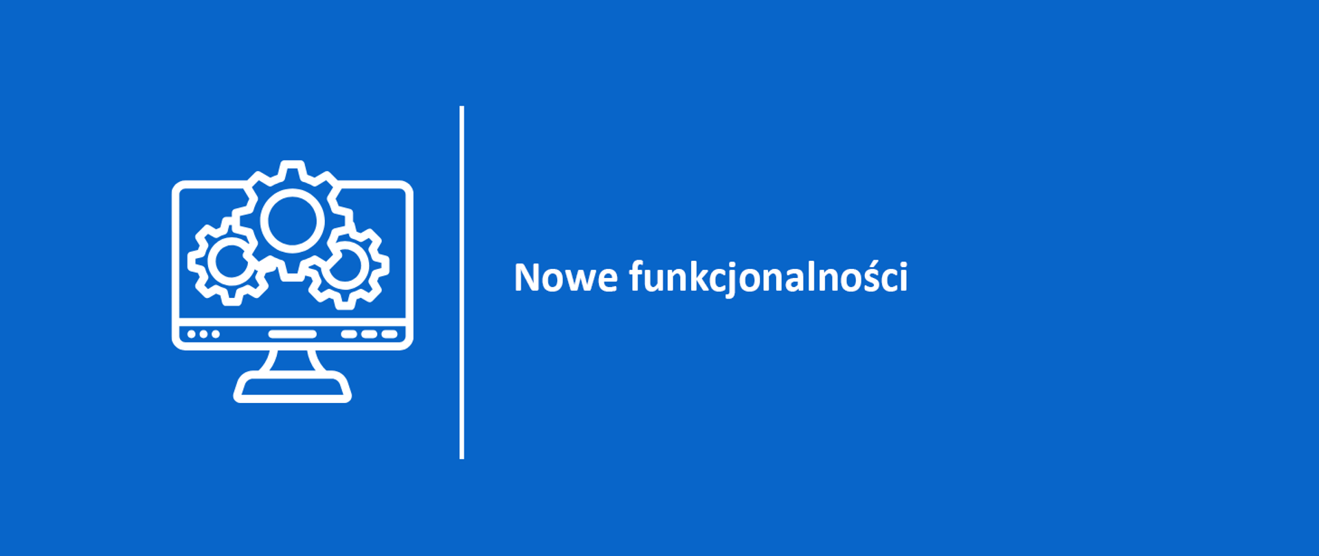 na niebieskim tle napis Nowe funkcjonalności