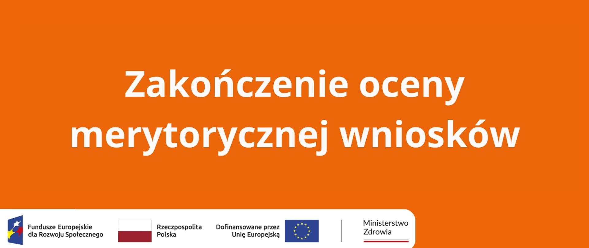 Zakończenie oceny merytorycznej wniosków