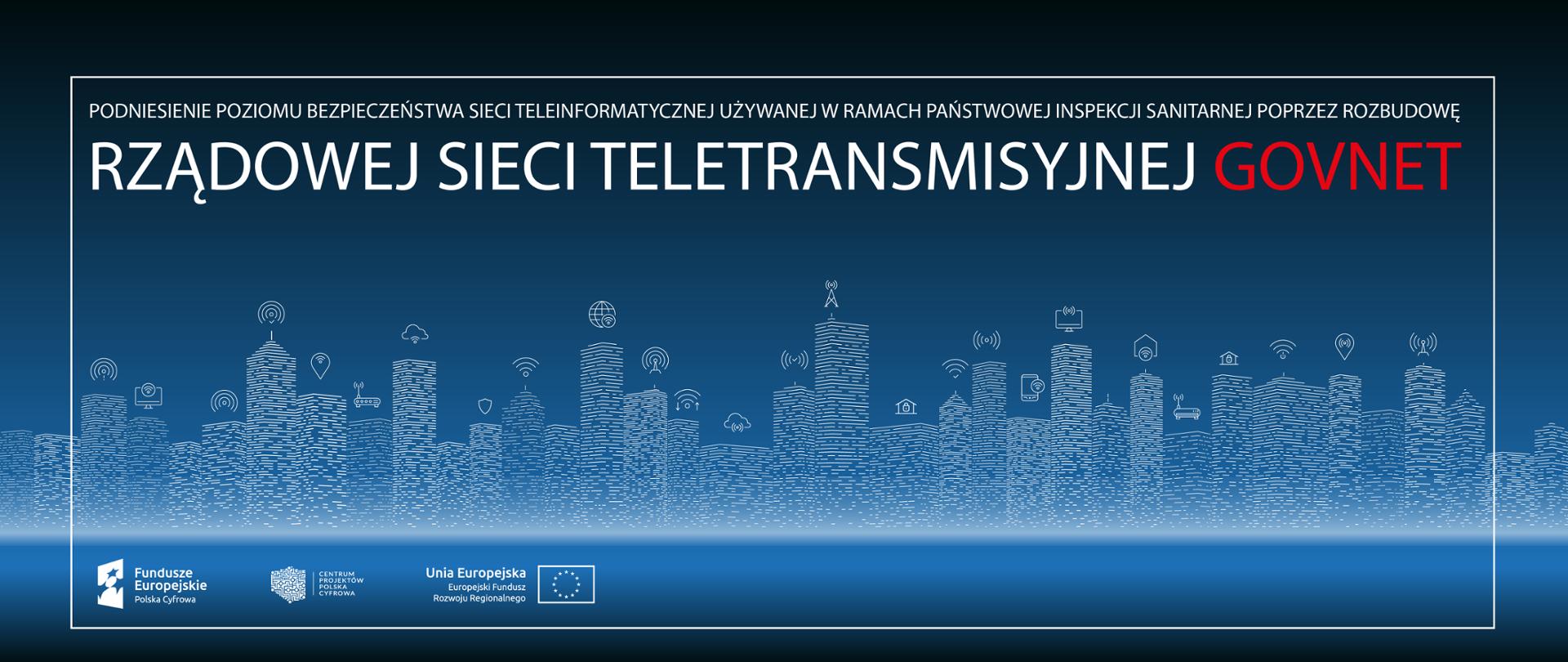 Podniesienie poziomu bezpieczeństwa sieci teleinformatycznej używanej w ramach państwowej inspekcji sanitarnej poprzez rozbudowę rządowej sieci teletransmisyjnej GOVNET