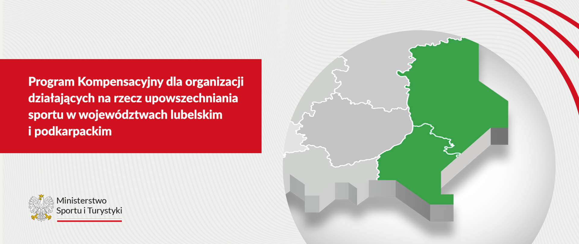 "Program Kompensacyjny dla organizacji działających na rzecz upowszechniania sportu
w województwach lubelskim i podkarpackim"
