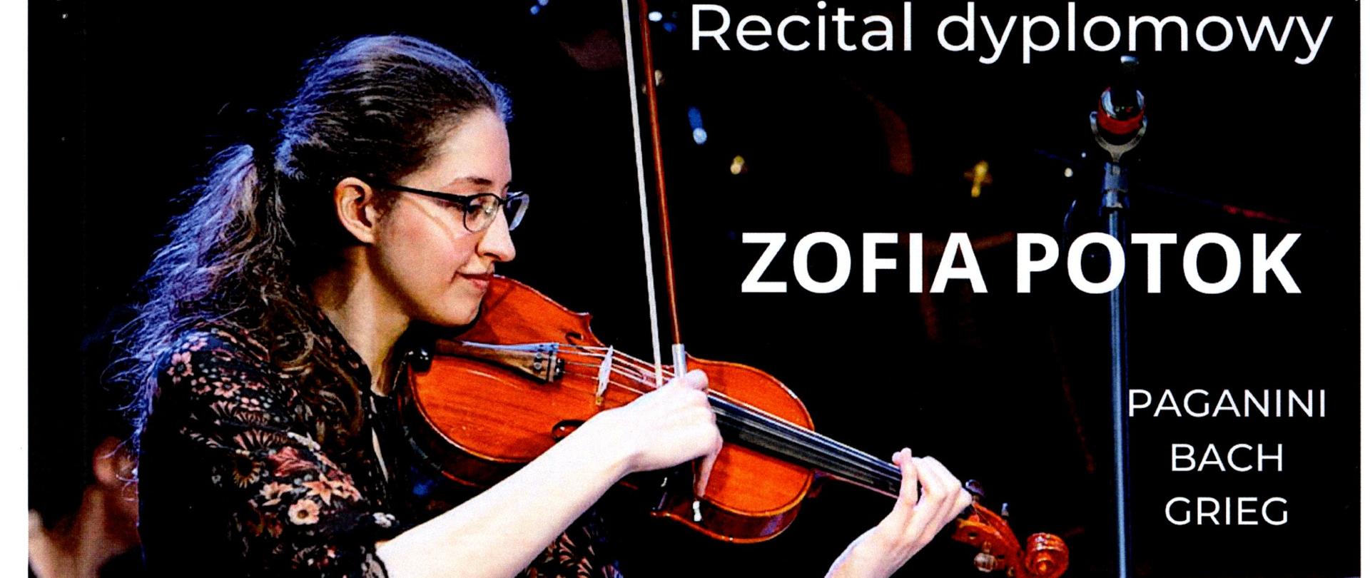 zdjęcie skrzypaczki Zofii Potok z instrumentem i informacjami o recitalu dyplomowym