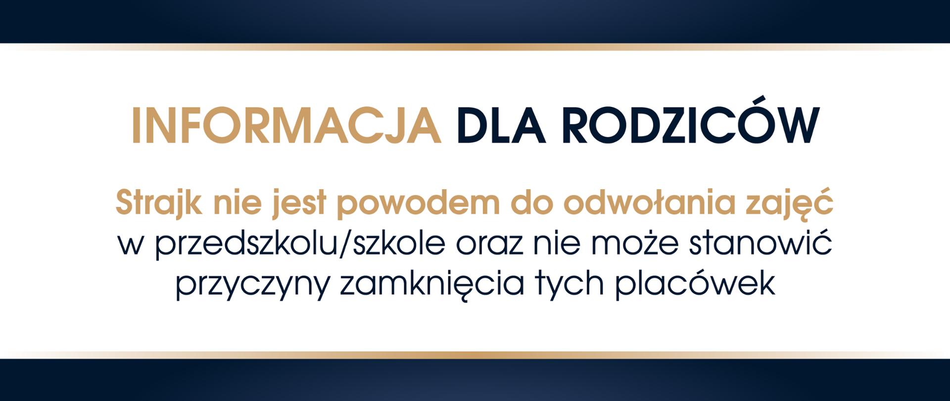 Grafika z napisem - strajk nie jest powodem do odwołania zajęć w przedszkolu/szkole oraz nie może stanowić przyczyny zamknięcia tych placówek